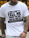You Can't Tell Me What To Do You're Not My Granddaughters Letter T-Shirts
